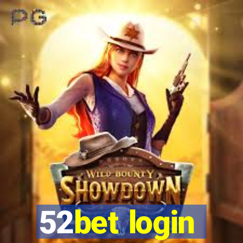 52bet login